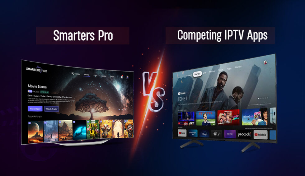 Smarters Pro vs. Other IPTV Apps: What Makes It Stand Out