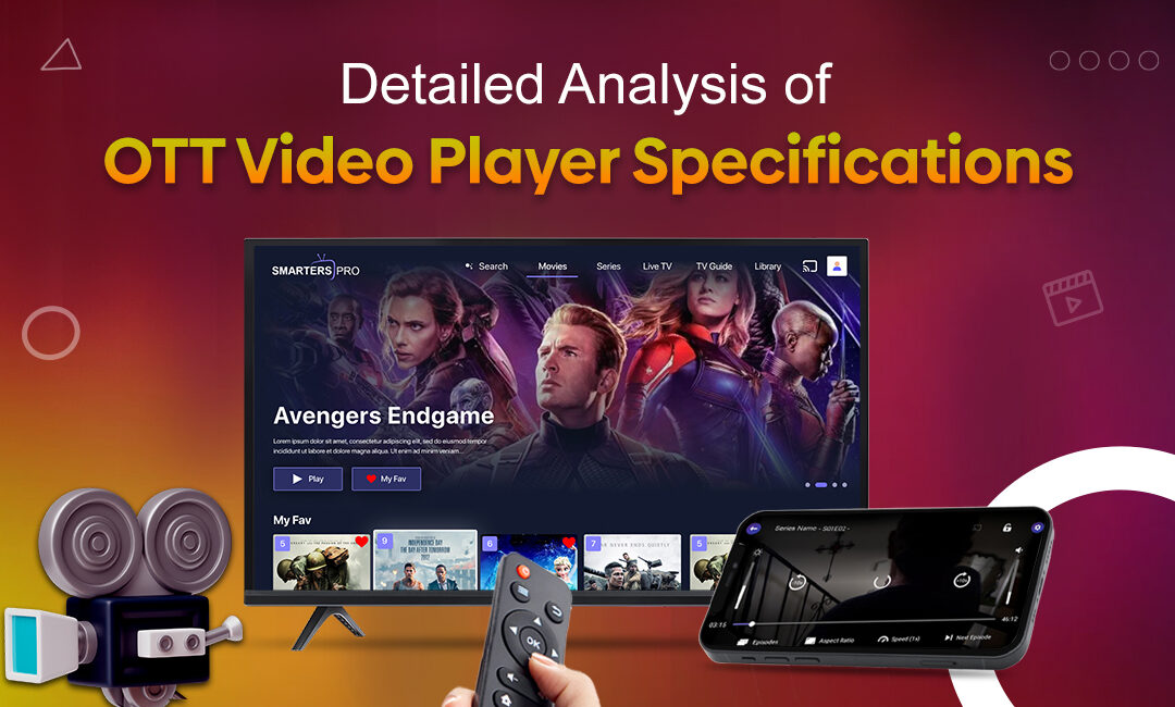 In-Depth Analysis of Advanced OTT Video Player Specifications