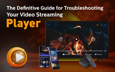 The Complete Guide to Troubleshooting Common Problems with Your Video Streaming Player