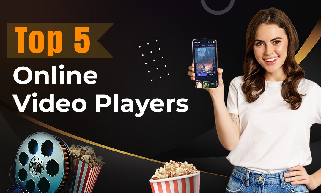 Best 5 Online Video Players: A Complete Guide to Streaming Excellence