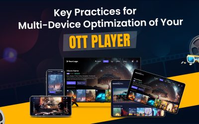 Best Practices for Optimizing Your OTT Player on Multiple Devices