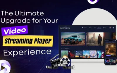 Smarters Pro: The Ultimate Upgrade for Your Video Streaming Player Experience