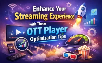 Enhance Your Streaming Experience with These OTT Player Optimization Tips