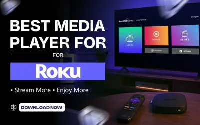 Best Media Player for Roku in 2026: Features, Benefits & More