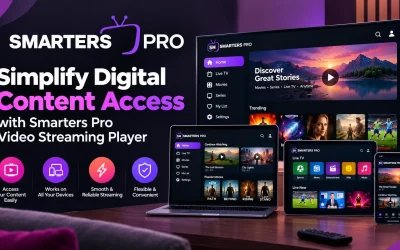 Simplify Digital Content Access with Smarters Pro Video Streaming Player
